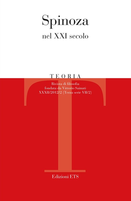 Teoria. Rivista di filosofia (2012). Vol. 2: Spinoza nel XXI secolo