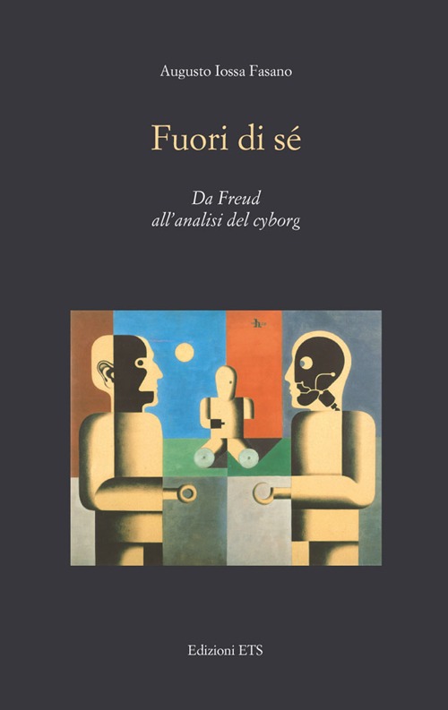 Fuori di sé. Da Freud all'analisi del cyborg