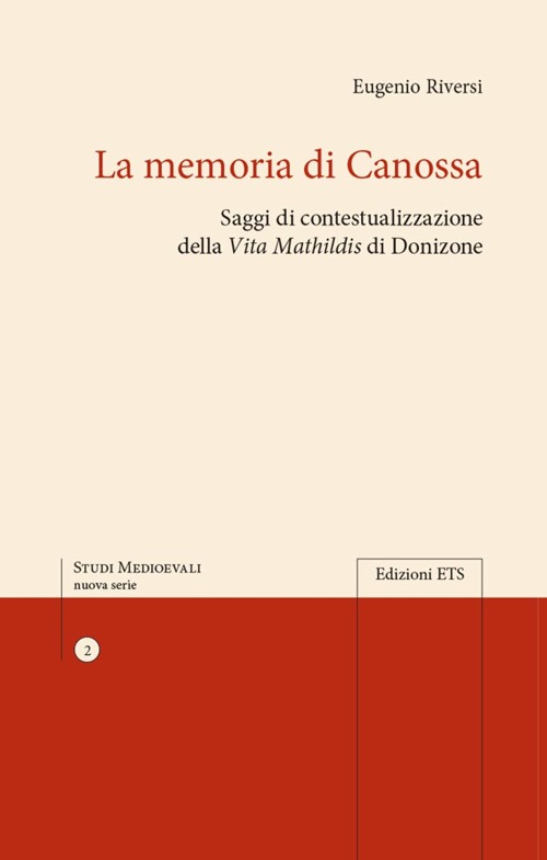 La memoria di Canossa. Saggi di contestualizzazione della 