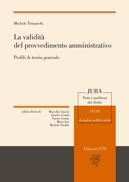 La validità del provvedimento amministrativo. Prifili di teoria generale