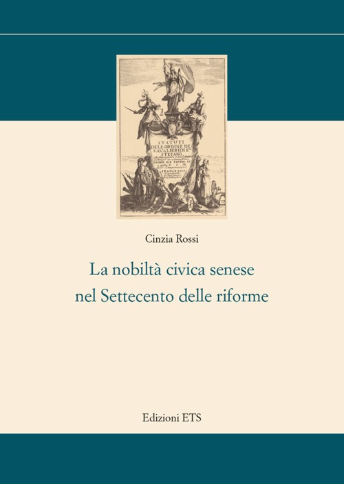 La nobiltà civica senese nel settecento delle riforme