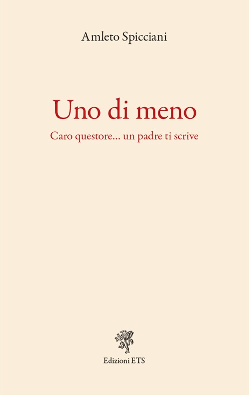 Uno di meno. Caro questore... un padre ti scrive