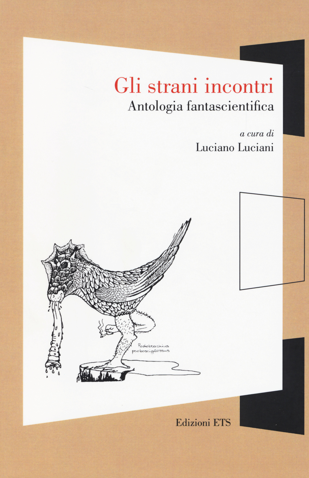 Gli strani incontri. Antologia fantascientifica