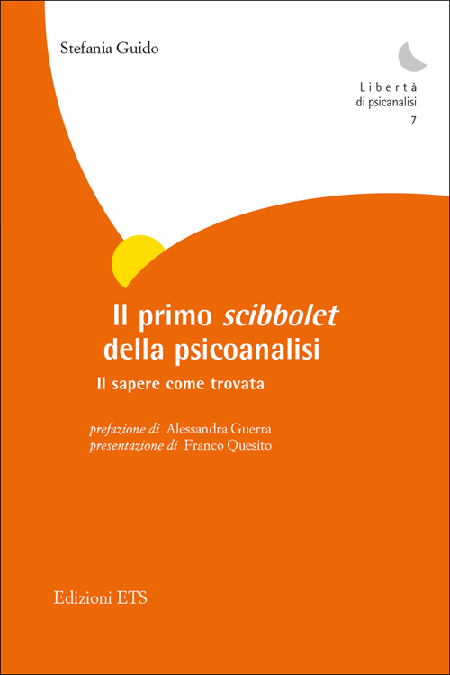 Il primo scibbolet della psicoanalisi. Il sapere come trovata