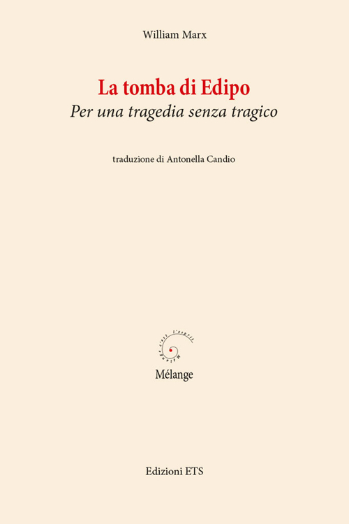 La tomba di Edipo. Per una tragedia senza tragico