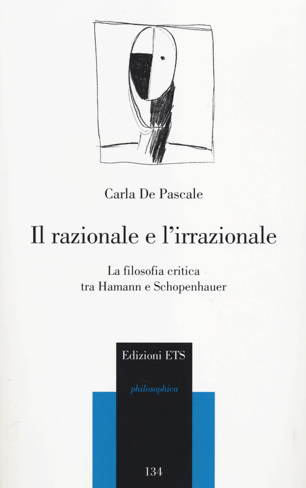 Il razionale e l'irrazionale. La filosofia critica tra Hamann e Schopenhauer