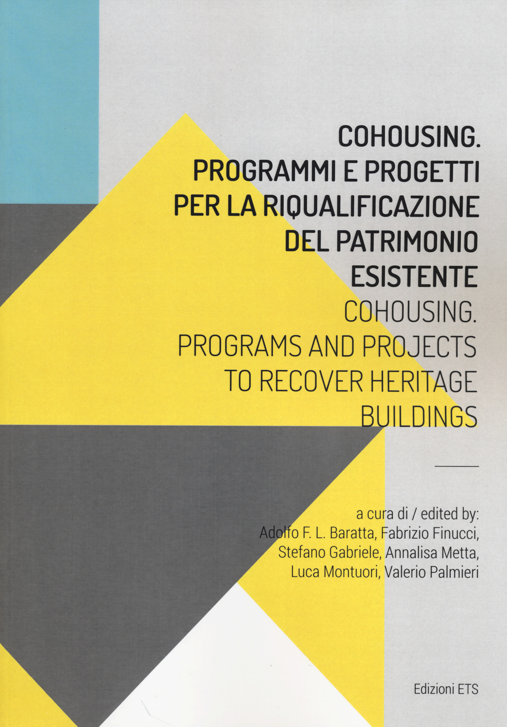 Cohousing. Problemi e progetti per la riqualificazione del patrimonio esistente. Ediz. italiana e inglese