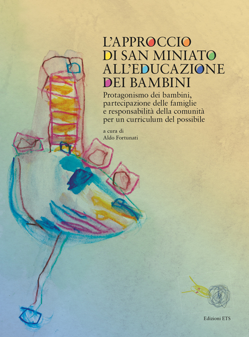 L'approccio di San Miniato all'educazione dei bambini. Con DVD