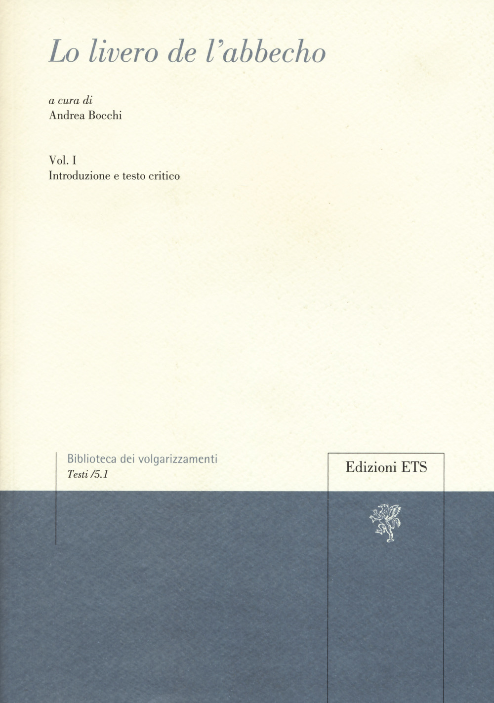 Lo livero de l'abbecho. Vol. 1: Introduzione e testo critico