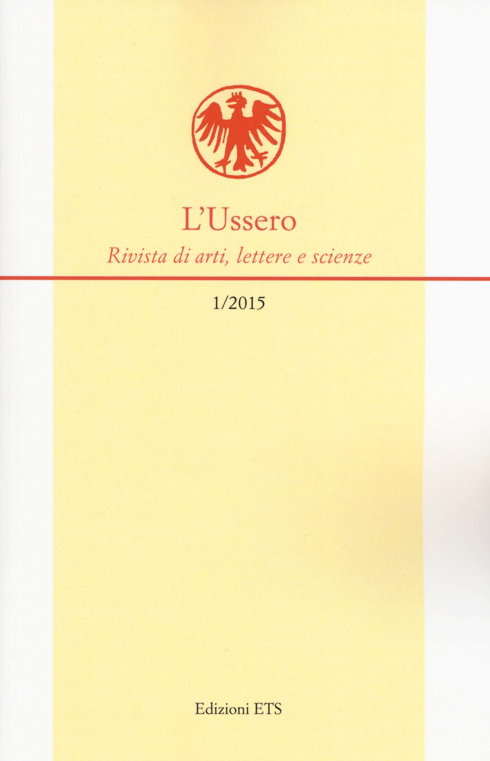 L'Ussero. Rivista di arti, lettere e scienze (2015). Vol. 1