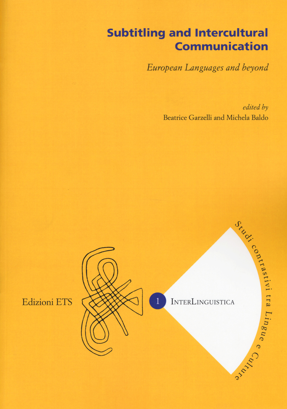 Subtitling and intercultural communication. European languages and beyond. Ediz. multilingue