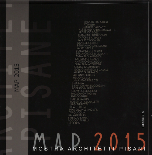 Architetture pisane vol. 30-31: MAP 2015. Mostra architetti pisani 2015. Ediz. illustrata