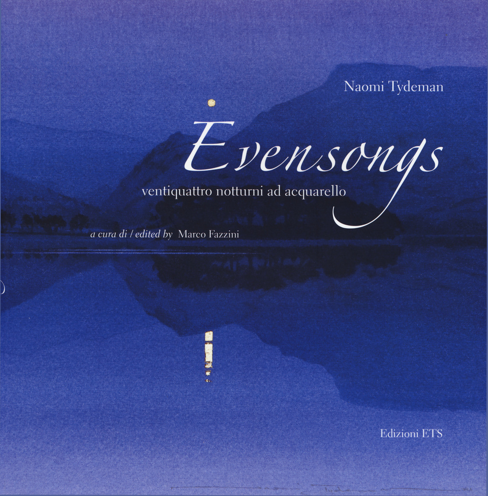 Evensongs. Ventiquattro notturni ad acquarello. Ediz. italiana e inglese