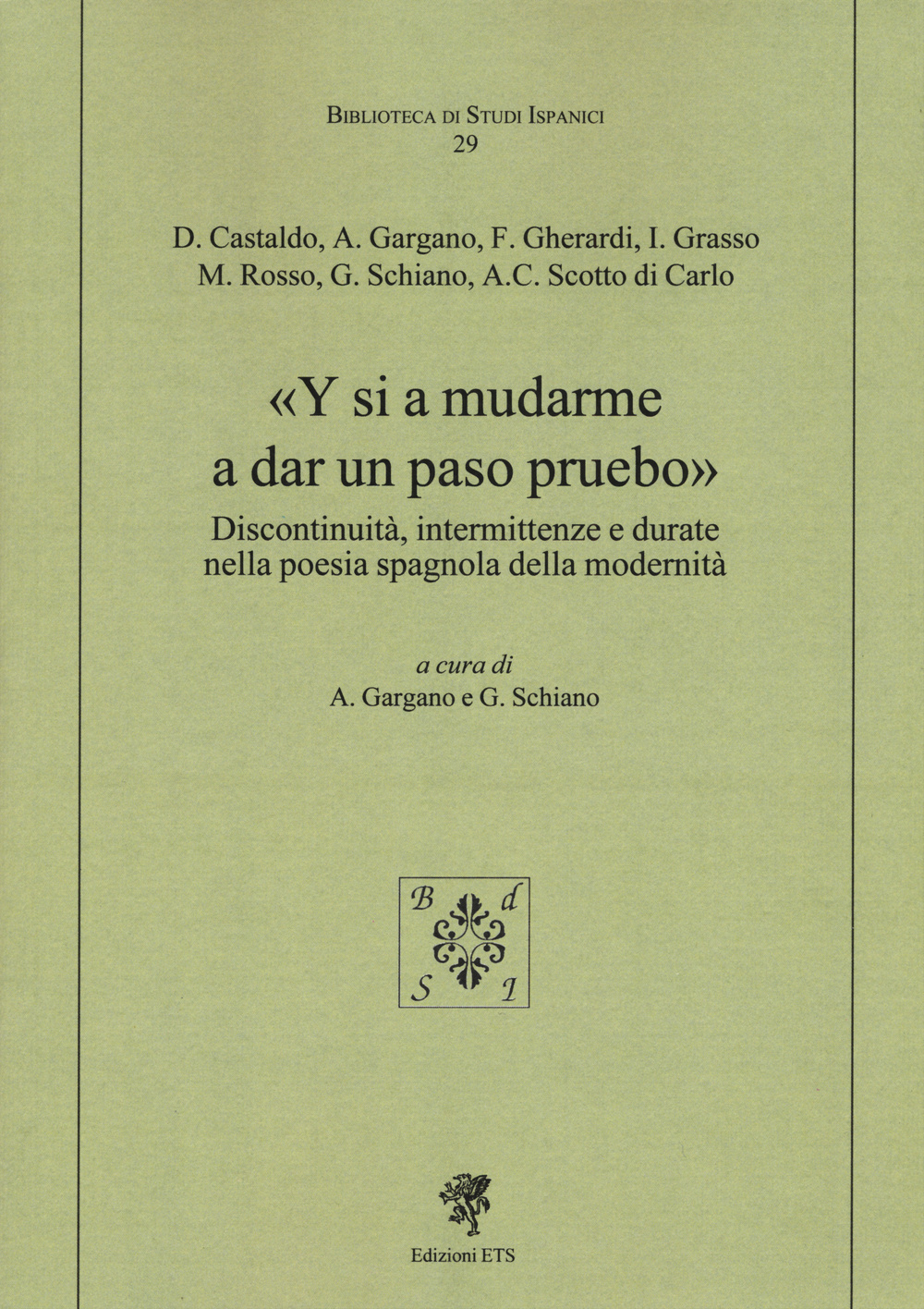 Y si a mudarme a dar un paso pruebo. Discontinuità, intermittenze e durate nella poesia spagnola della modernità