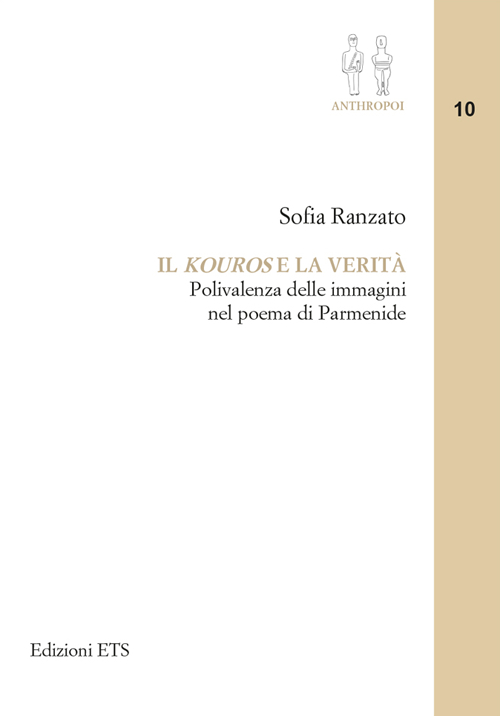 Il «kouros» e la verità. Polivalenza delle immagini nel poema di Parmenide