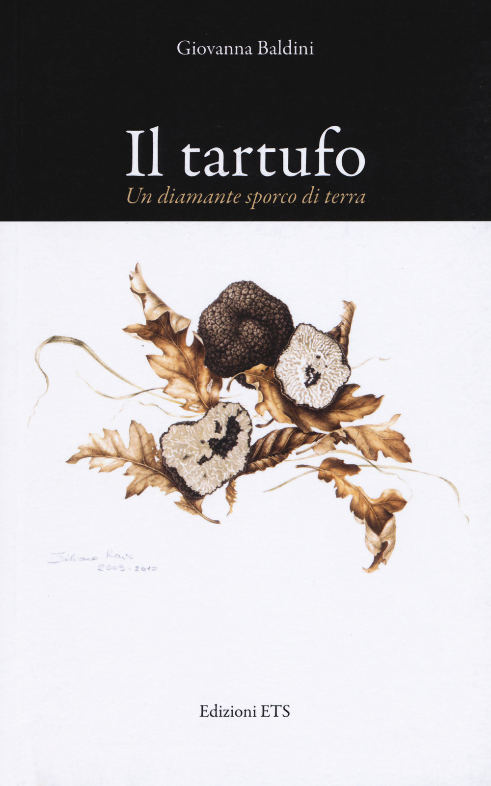 Il tartufo. Un diamante sporco di terra