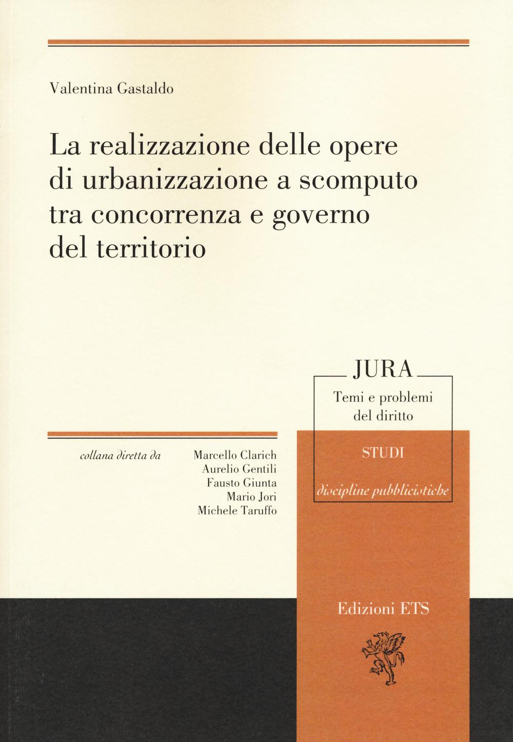 La realizzazione delle opere di urbanizzazione a scomputo tra concorrenza e governo del territorio