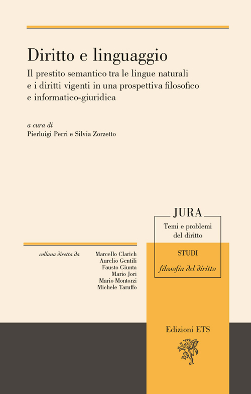 Diritto e linguaggio. Il prestito semantico tra le lingue naturali e i diritti vigenti in una prospettiva filosofico e informatico-giuridica