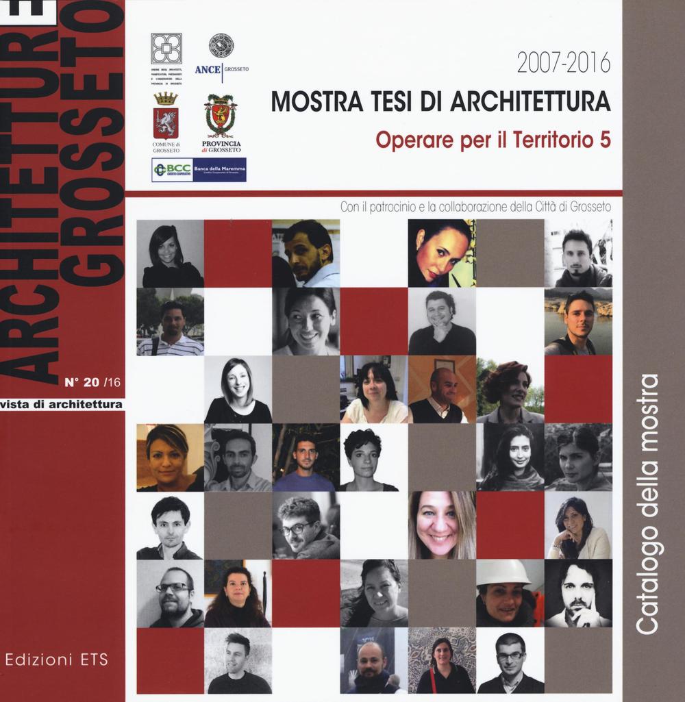 Architetture Grosseto. Vol. 20: Mostra tesi di architettura. Operare il territorio