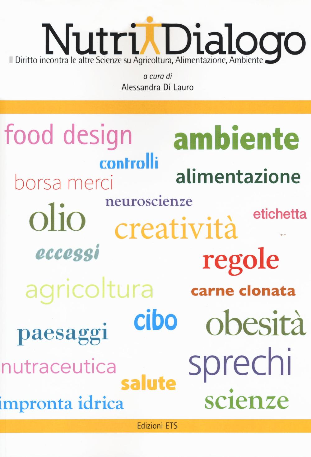 Nutridialogo. Il diritto incontra le altre scienze su agricoltura, alimentazione, ambiente