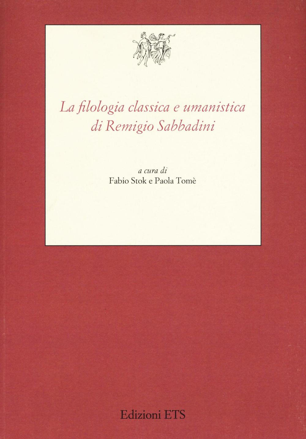 La filologia classica e umanistica di Remigio Sabbadini