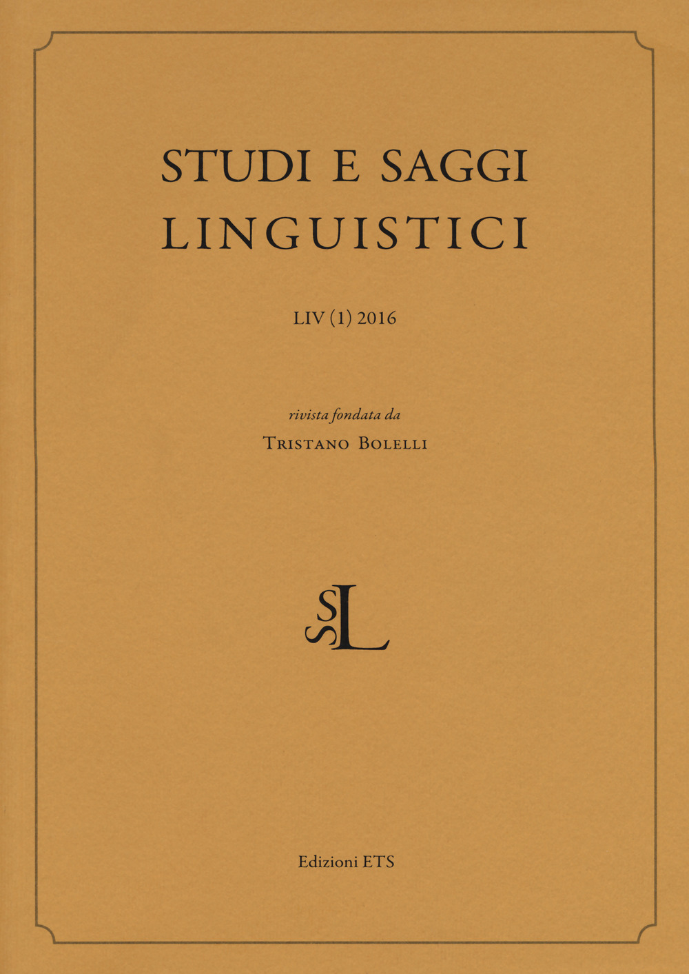 Studi e saggi linguistici (2016). Vol. 1