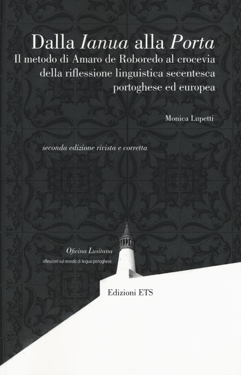 Dalla Ianua alla Porta. Il metodo di Amaro De Roboredo al crocevia della riflessione linguistica secentesca portoghese ed europea