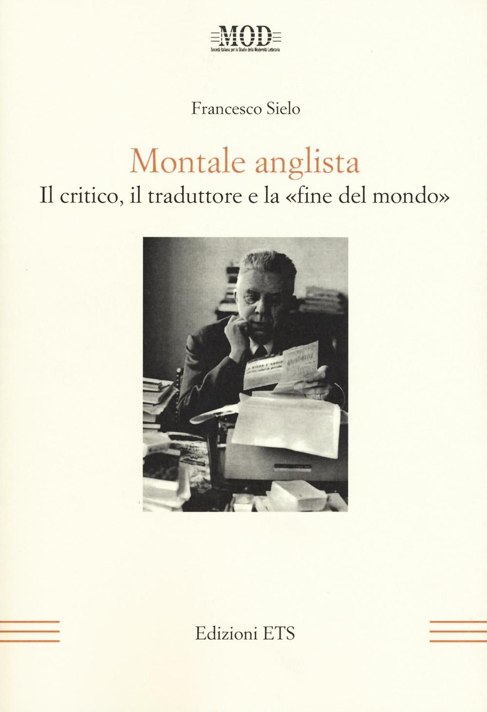 Montale anglista. Il critico, il traduttore e la «fine del mondo»