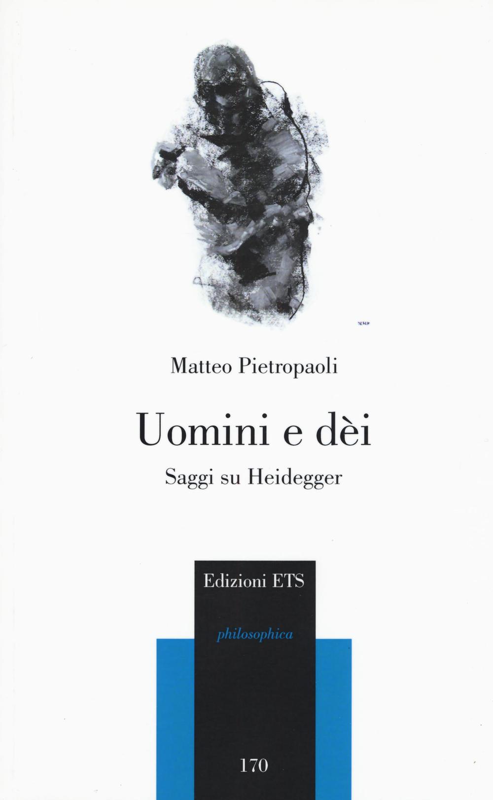 Uomini e dei. Saggi su Heidegger