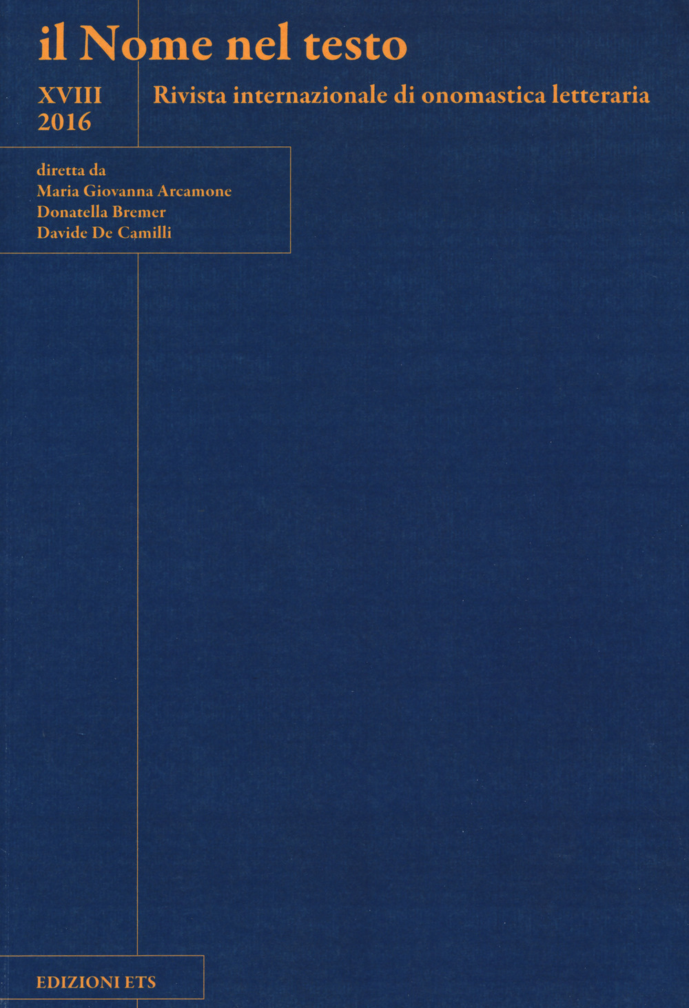 Il nome nel testo. Rivista internazionale di onomastica letteraria. Vol. 18