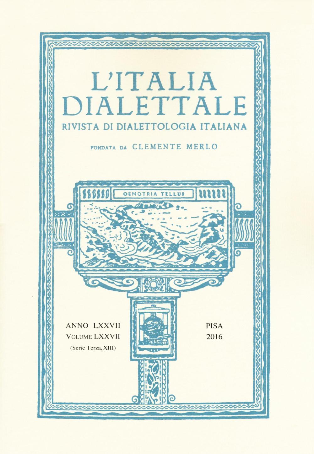 L'Italia dialettale. Rivista di dialettologia italiana  (2016). Vol. 77