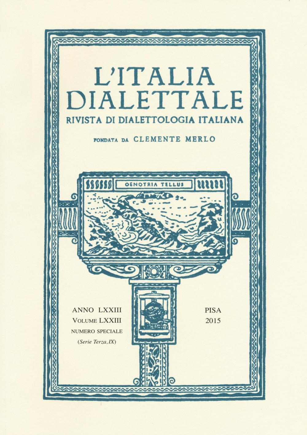 L'Italia dialettale. Rivista di dialettologia italiana . Vol. 73