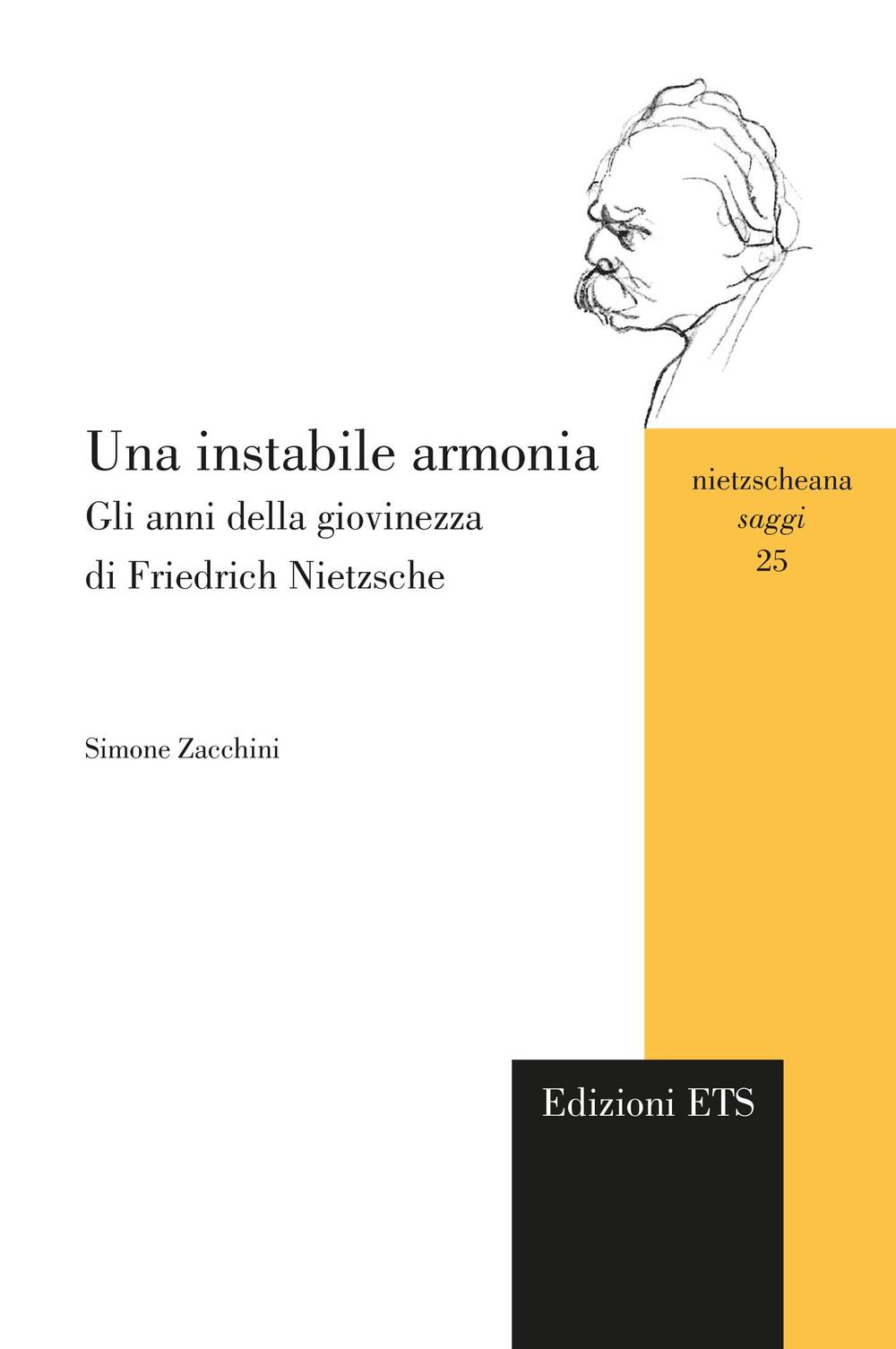 Una instabile armonia. Gli anni della giovinezza di Friedrich Nietzsche