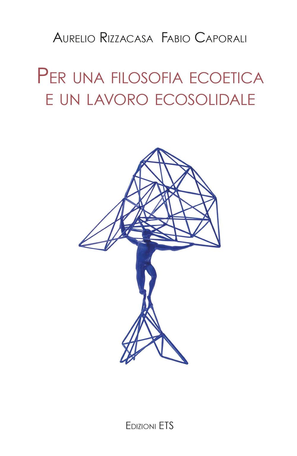 Per una filosofia ecoetica e un lavoro ecosolidale