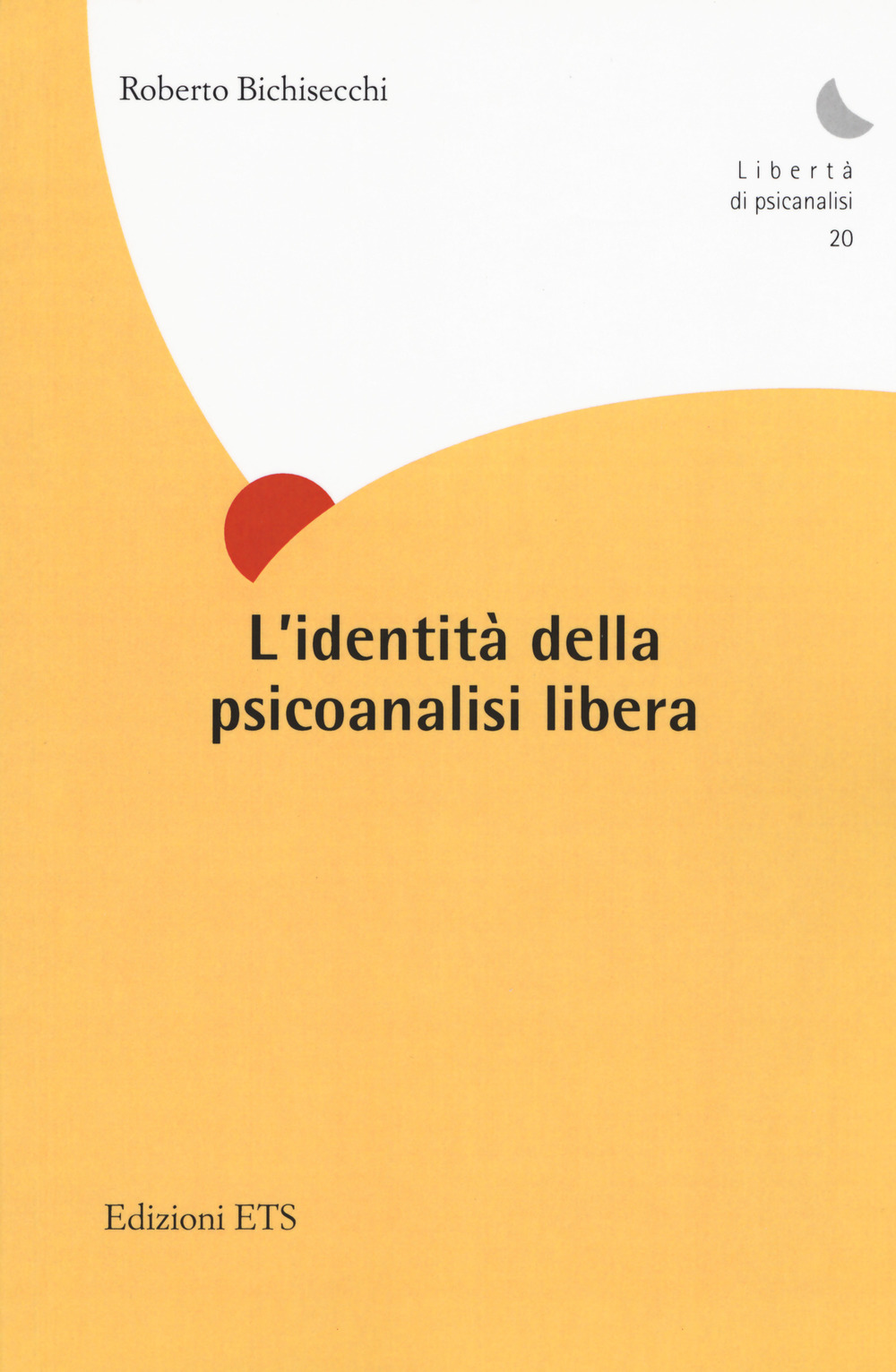 L'identità della psicoanalisi libera