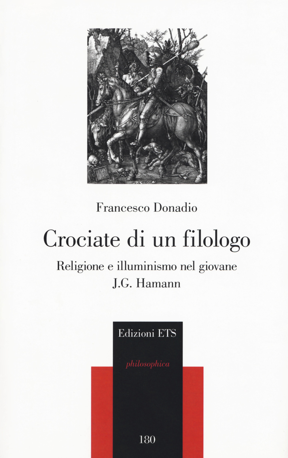 Crociate di un filologo. Religione e illuminismo nel giovane J.G. Hamann