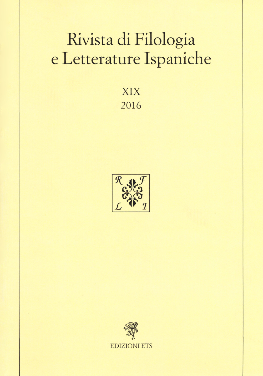 Rivista di filologia e letterature ispaniche. Ediz. spagnola (2016). Vol. 19