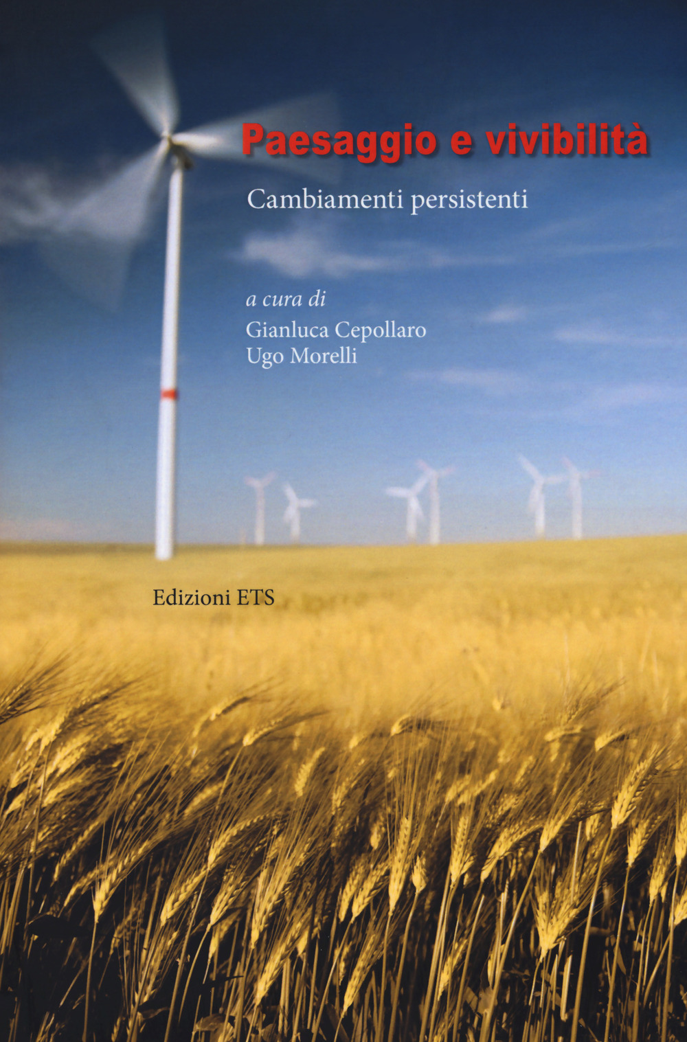 Paesaggio e vivibilità. Cambiamenti persistenti