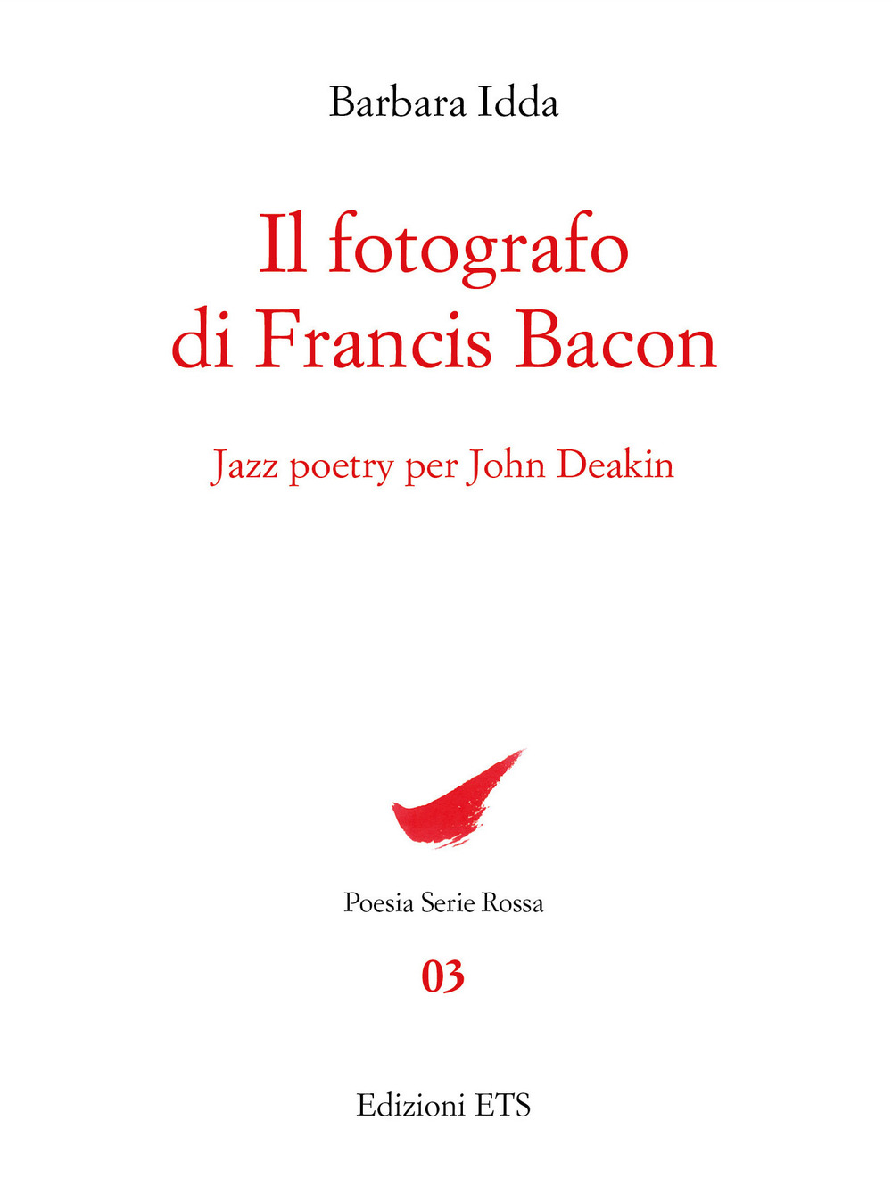 Il fotografo di Francis Bacon. Jazz Poetry per John Deakin