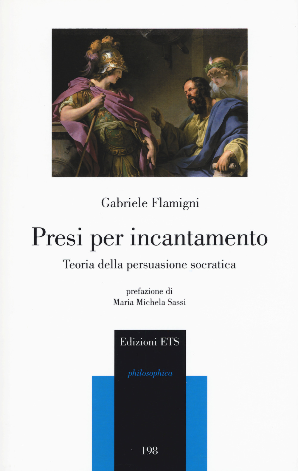 Presi per incantamento. Teoria della persuasione socratica