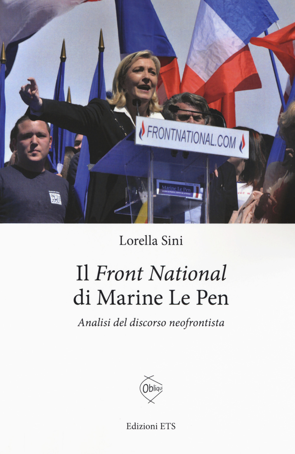 Le «Front National» di Marine Le Pen. Analisi del discorso neofrontista