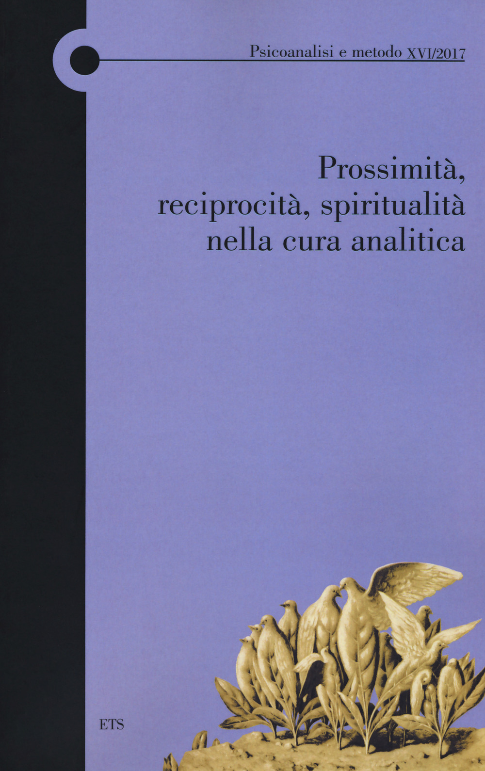 Prossimità, reciprocità, spiritualità nella cura analitica