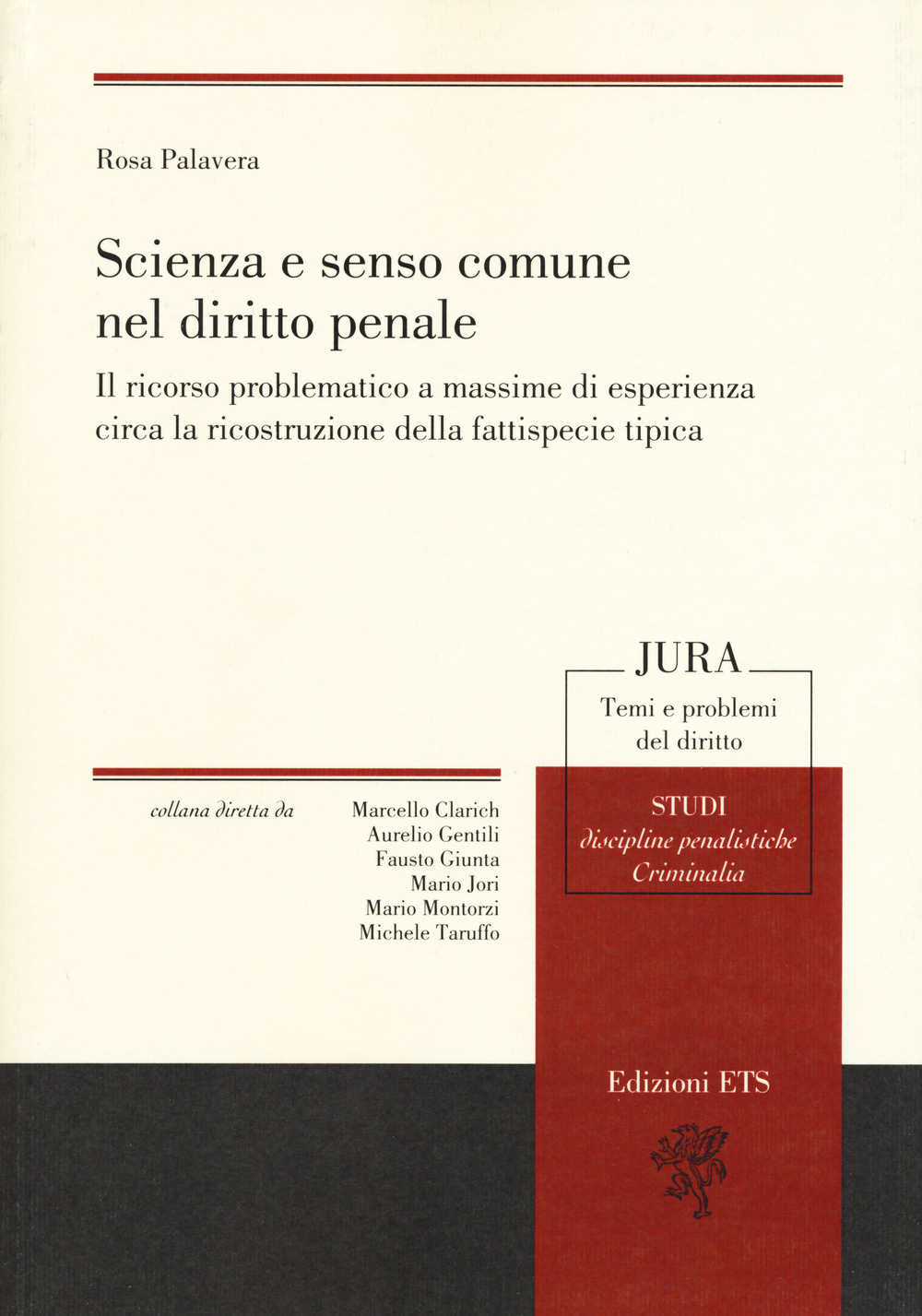 Scienza e senso comune nel diritto penale. Il ricorso problematico a massime di esperienza circa la ricostruzione della fattispecie tipica