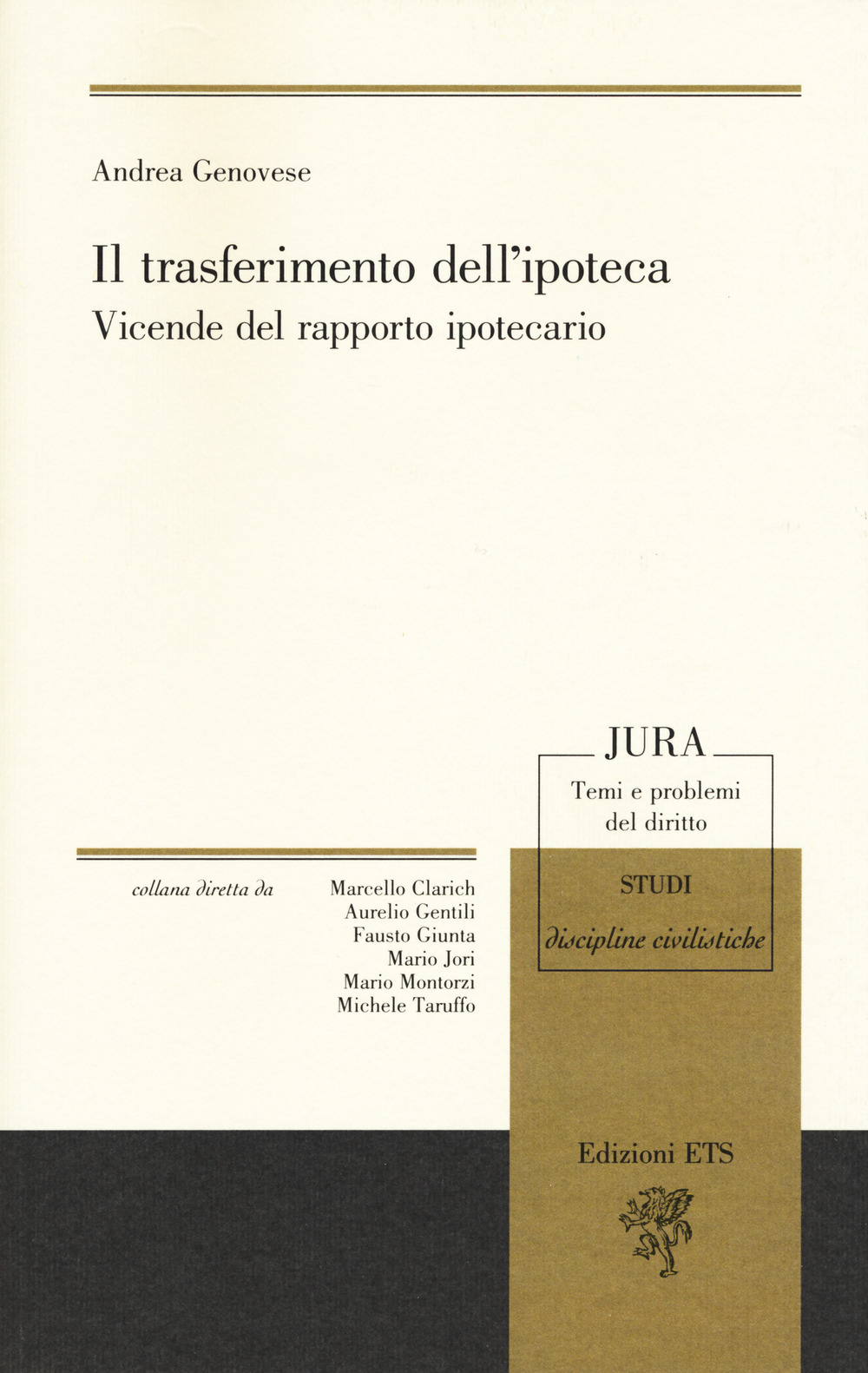 Il trasferimento dell'ipoteca. Vicende del rapporto ipotecario