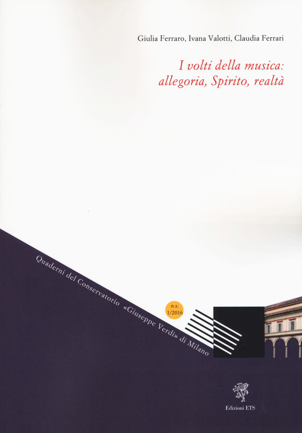 I volti della musica: allegoria, Spirito, realtà (2016). Vol. 1