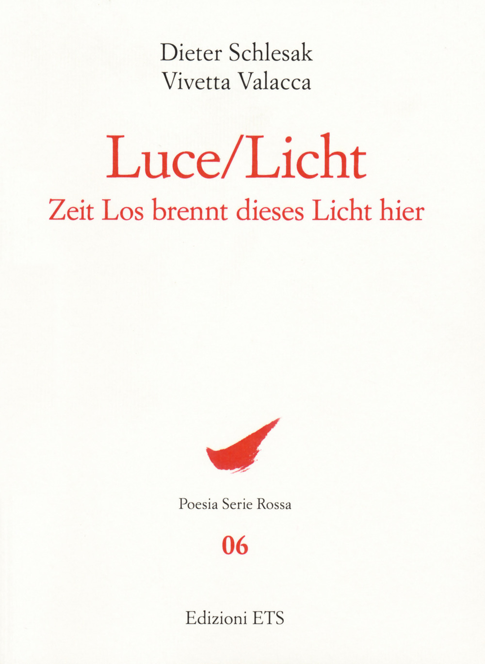 Luce-Licht. Zeit los brennt dieses licht hier. Ediz. bilingue