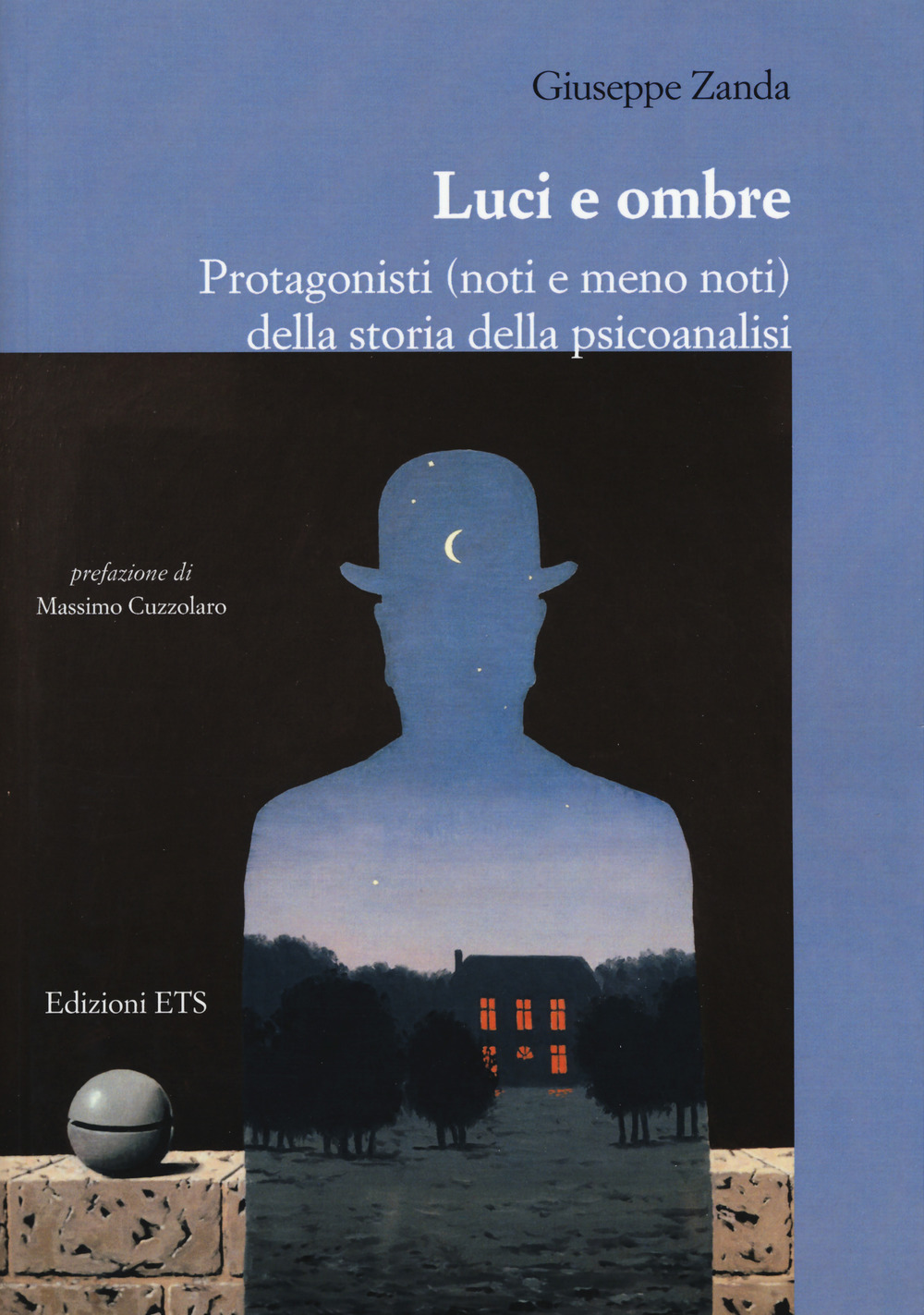 Luci e ombre. Protagonisti (noti e meno noti) della storia della psicoanalisi