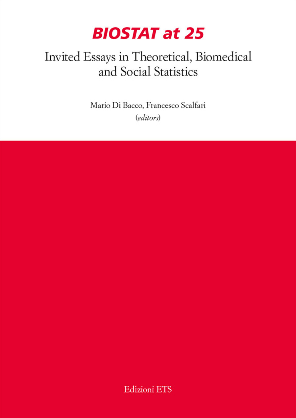 Biostat at 25. Invited essays in theoretical, biomedical and social statistics