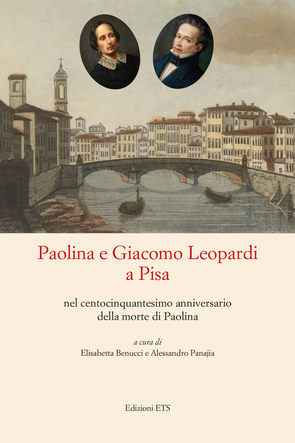 Paolina e Giacomo Leopardi a Pisa nel centocinquantesimo anniversario della morte di Paolina