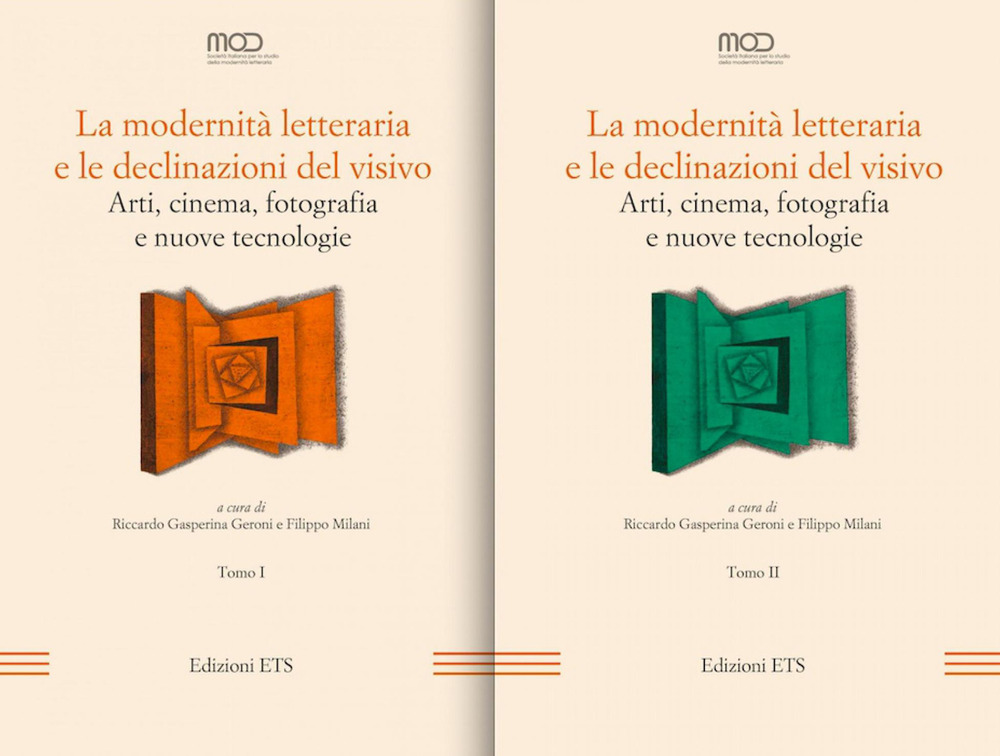 La modernità letteraria e le declinazioni del visivo. Arti, cinema, fotografia e nuove tecnologie. Vol. 1